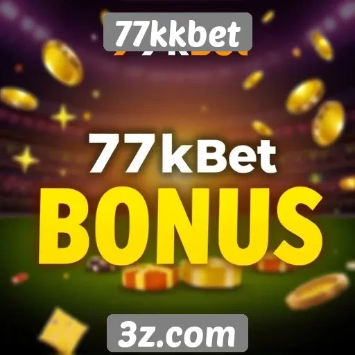 Benefícios de bônus e promoções no site 77kkbet